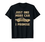 Design for Car Lovers & Mechanics: One More Car Part Promise T-Shirt