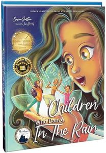 Children Who Dance in the Rain: Children’s Book of the Year Award, a Book About Kindness, Gratitude, and a Child's Determination to Change the World