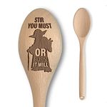 Star Space Wars Yo da Inspired Wooden Spoon – “Stir You Must, or Burn it Will” Inscription – Funny Cooking Baking Gift for Men & Women - Unofficial Fan Item (Stir You Must)