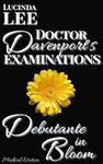 Debutante in Bloom: Medical Erotica: Doctor Davenport's Examinations