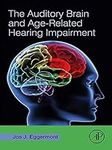 The Auditory Brain and Age-Related 