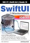 SwiftUI for Masterminds 4th Edition: How to take advantage of Swift and SwiftUI to create insanely great apps for iPhones, iPads, and Macs