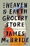 The Heaven & Earth Grocery Store: A