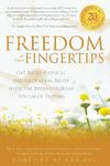 Freedom at Your Fingertips: Get Rapid Physical and Emotional Relief with the Breakthrough System of Tapping