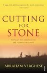 Cutting For Stone: The multi-million copy bestseller from the author of Oprah’s Book Club pick The Covenant of Water