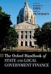 The Oxford Handbook of State and Local Government Finance (Oxford Handbooks)