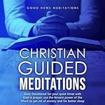 Christian Guided Meditations: Daily
