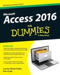 Access 2016 For Dummies (Access for Dummies)