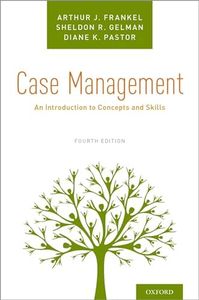 Case Management: An Introduction to Concepts and Skills