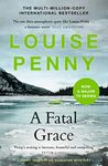 A Fatal Grace: thrilling and page-turning crime fiction from the author of the bestselling Inspector Gamache novels (Chief Inspector Gamache)