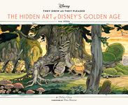 Disney They Drew as They Pleased Vol. 1: The Hidden Art of Disney's Golden Age (The 1930s)