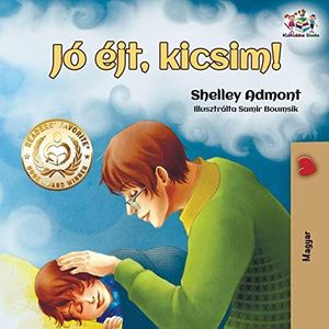 Goodnight, My Love!: Hungarian edition (Hungarian Bedtime Collection)