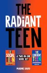 The Radiant Teen: Boost Your Confidence, Create Lasting Friendships, and Thrive in Social Situations (Teen Radiance)