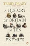 A History of Britain in Ten Enemies: The hilarious Sunday Times bestseller from the author of Horrible Histories