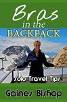 Bras in the Backpack: Solo Travel Tips