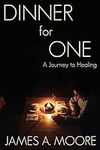 Dinner for One: A Journey to Healin