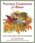 Natural Gardening for Birds: Create a Bird-Friendly Habitat in Your Backyard