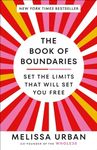 The Book of Boundaries: Set the Limits That Will Set You Free