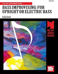 Bass Improvising: for Upright or Electric Bass