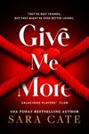 Give Me More (Salacious Players' Club)