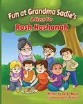 Fun at Grandma Sadie's: A Story for Rosh Hashanah (Jewish Holiday Books for Children)