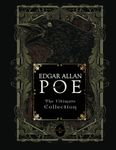 Edgar Allan Poe: The Ultimate Collection