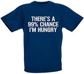 loltops There's A 99% Chance I'm Hungry, Novelty T-Shirt Stocking Fillers, Teenage Boys Gifts for Kids Teens (9-11 Years, Navy)