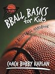 Bball Basics for Kids: A Basketball