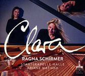 Clara - Music By Clara Schumann, Including Piano Concerto