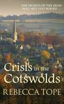 Crisis in the Cotswolds: The gripping cosy crime series: 16 (Cotswold Mysteries)