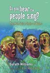 Do You Hear the People Sing?: The Male Voice Choirs of Wales