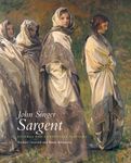 John Singer Sargent: Figures and La