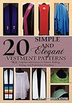 20 Simple and Elegant Vestment Patt