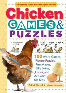 Chicken Games and Puzzles: 100 Word Games, Picture Puzzles, Fun Mazes, Silly Jokes, Codes, and Activities for Kids