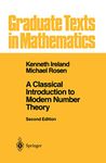 A Classical Introduction to Modern Number Theory: 84 (Graduate Texts in Mathematics, 84)