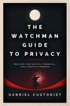 The Watchman Guide to Privacy: Recl