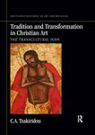 Tradition and Transformation in Christian Art: The Transcultural Icon (Routledge Research in Art and Religion)