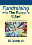 Fundraising with The Raiser's Edge: A Non-Technical Guide