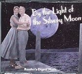 By the Light of the Silvery Moon - 