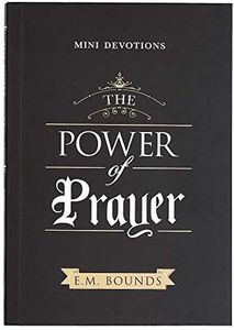 Mini Devotions The Power of Prayer - 180 Concise, Practical, and Powerful Devotions on the Power of Prayer, Softcover Gift Book for Men and Women
