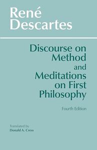 Discourse on Method and Meditations on First Philosophy, 4th Ed.