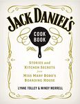 Jack Daniel's Cookbook: Stories and Kitchen Secrets from Miss Mary Bobo's Boarding House
