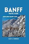 Banff Travel Guide: Explore Banff 2