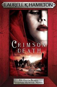 Crimson Death (Anita Blake, Vampire Hunter, Novels Book 25)