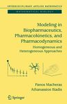 Modeling in Biopharmaceutics, Pharmacokinetics and Pharmacodynamics: Homogeneous and Heterogeneous Approaches: v.30 (Interdisciplinary Applied Mathematics)