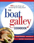 The Boat Galley Cookbook: 800 Everyday Recipes and Essential Tips for Cooking Aboard (INTERNATIONAL MARINE-RMP)