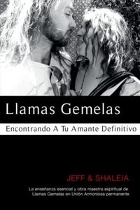 Llamas Gemelas: Encontrando A Tu Amante Definitivo (.)