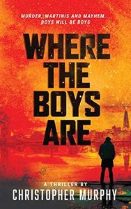 Where The Boys Are: An LGBTQ Thriller