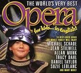 World's Very Best Opera for Kids / 