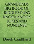 GRANDDADS BIG BOOK OF RIDDLES PUNS KNOCK KNOCK JOKES AND NONSENSE